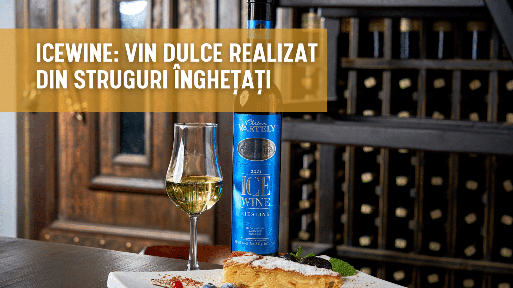 Icewine vin moldovenesc vinuri desert Chateau Vartely